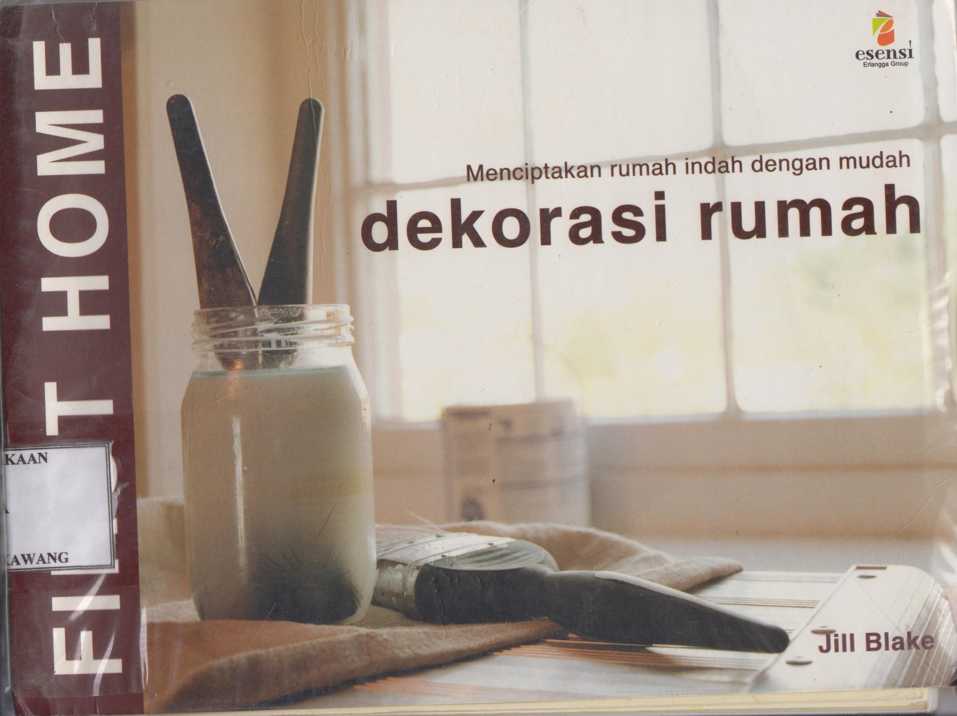 Cover Menciptakan Rumah Indah Dengan Mudah Dekorasi Rumah / Blake, Jill