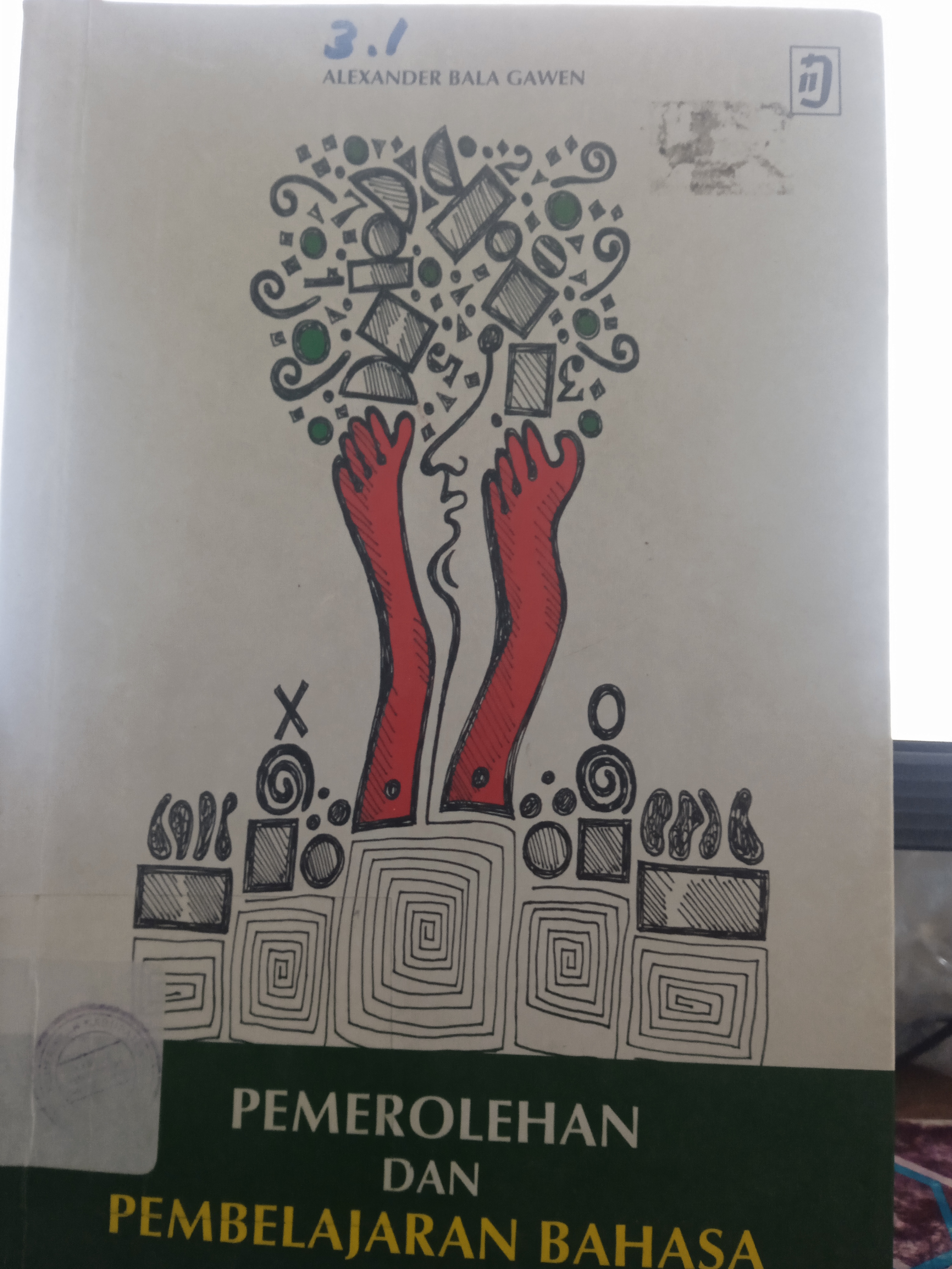 Cover Pemerolehan Dan Pembelajaran Bahasa / Bala, Alexander Gawen