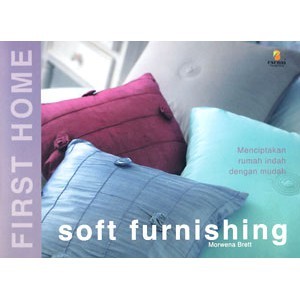 Cover Menciptakan Rumah Indah Dengan Mudah: Soft Furnishing / Breet,Morwena