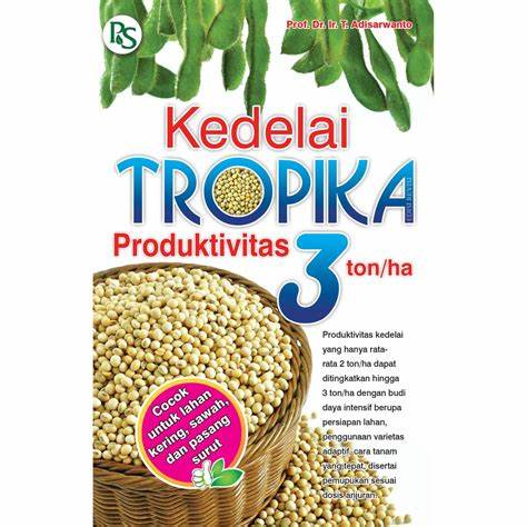 Cover Kedelai tropika :  Produktivitas 3 Ton Ha / Adi Sarwanto