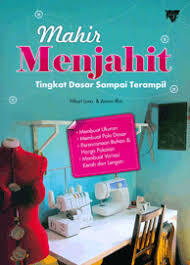 Cover Mahir Menjahit :  Tingkat Dasar Sampai Terampil / Hikari Luna