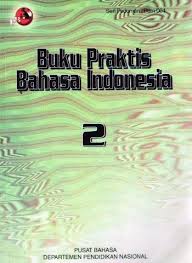 Cover Buku Praktis Bahasa Indonesia / Dendy Sugono