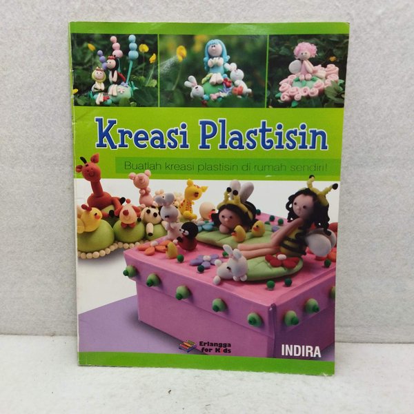 Cover Kreasi Plastisin :  Buatlah Kreasi Plastisin Di Rumah Sendiri / Indira