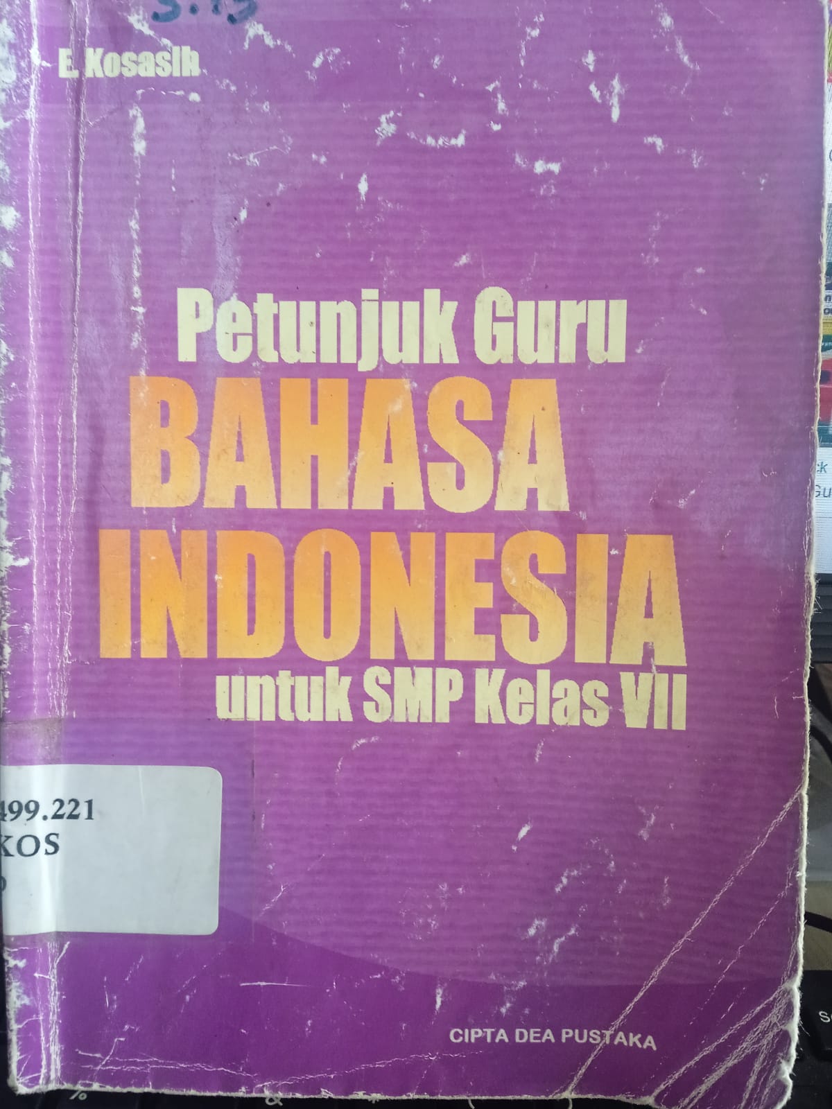 Cover Petunjuk Guru Bahasa Indonesia Untuk SMP Kelas VII / Kosaslh