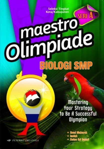 Cover Maestro Olimpiade :  Biologi SMP = Mastering Your Strategy To Be A Successful Olympion :  Ibnul Mubarok