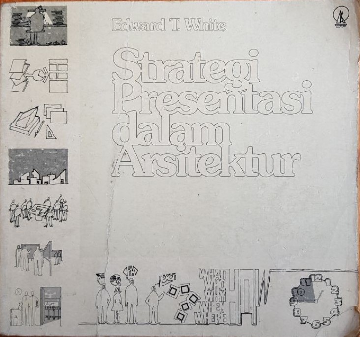 Cover Stategi Presentasi Dalam Arsitektur / White,Edward