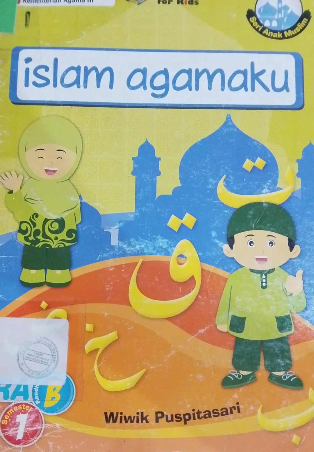 Cover Islam Agamaku RA B Semester 1 / Puspitasari, Wiwik