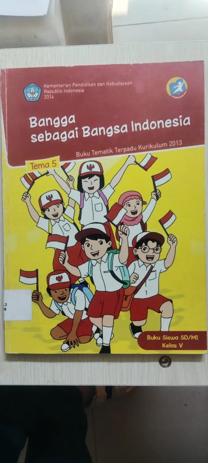 Cover Bangga Sebagai Bangsa Indonesia Buku Tematik Terpadu Kurikulum 2013 / Kementerian Pendidikan dan Kebudayaan