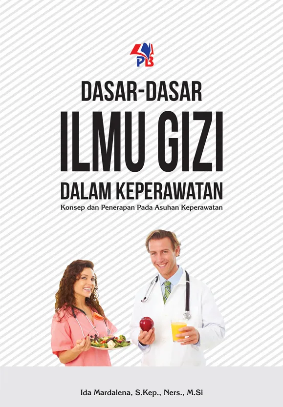 Cover PDF DASAR-DASAR ILMU GIZI Konsep dan Penerapan pada Asuhan Keperawatan / Mardalena, Ida