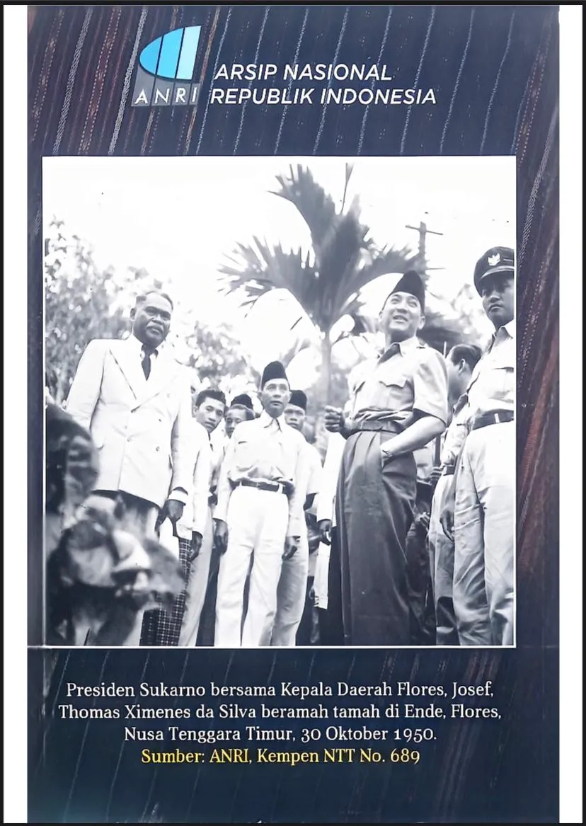 Cover CITRA KABUPATEN ENDE DALAM ARSIP "PRESIDEN SOEKARNO BERSAMA KEPALA DAERAH FLERES, JOSEF, THOMAS XIMENES DA SILVA BERAMAH TAMAH DI ENDE, 30 OKTOBER 1950"