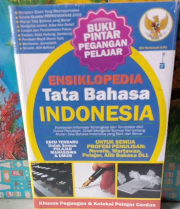 Cover Ensiklopedia Tata Bahasa Indonesia :  Untuk Semua Profesi Penulisan : Novelis,Wartawan,Pelajar,Alih Bahasa dll / Siti Nurhayati