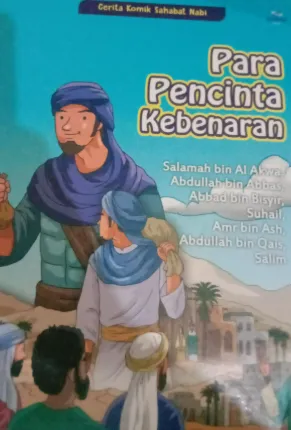 Cover Para Pencinta Kebenaran :  Cerita Komik Sahabat Nabi / Tim Syaamil Books