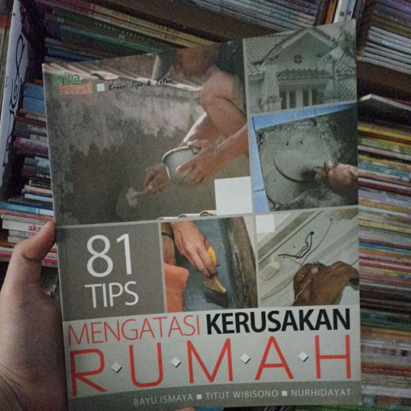Cover 81 Tips Mengatasi Kerusakan Rumah / Ismaya,Bayu