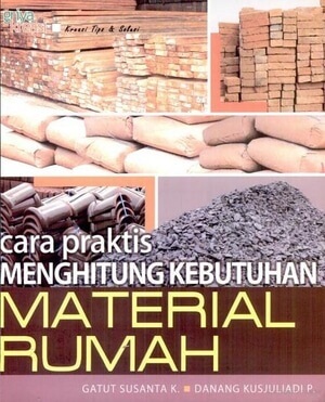 Cover Cara Praktis Menghitung Kebutuhan Material Rumah / Susanta,Gatut