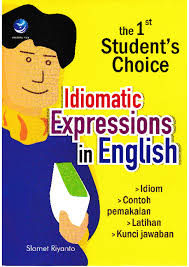 Cover The 1 ST Students Choice :  Idiomatic expressions In English / Slamet Riyanto