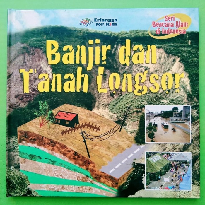 Cover Banjir dan Tanah Longsor :  Bencana Alam di Indonesia / Tim Editor Atlas dan Geografi