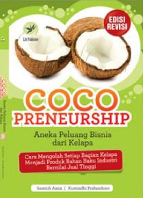 Cover Coco Preneurship :  Aneka Peluang Bisnis Dari Kelapa / Sarmidi Amin