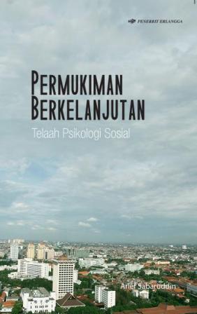 Cover Permukiman Berkelanjutan :  Telaah Psikologi Sosial / Sabarudin,Arief