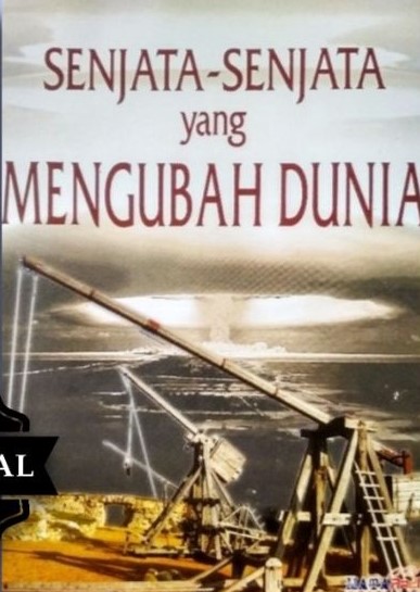 Cover Senjata - Senjata Yang Mengubhah Dunia / Thomas K