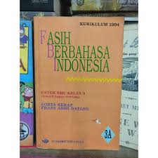 Cover Kurikulum 1994 :  Fasih Berbahasa Indonesia / Keraf, Goris Frans Asisi Datang