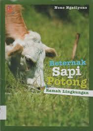 Cover Beternak Sapi Potong :  Ramah Lingkungan / Ngadiyono, Nono