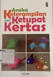 Cover Aneka Keterampilan Dari Ketupat Kertas / Rini,Ayu