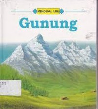 Cover Gunung :  Mengenal Ilmut / Keith Lye