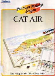 Cover Panduan Melukis dengan : Cat Air = Everyone's : Water Colour Painting :  Philip Berriill