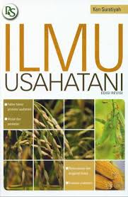 Cover Ilmu UsahaTani :  Edisi Revisi / Suratiyah, Ken