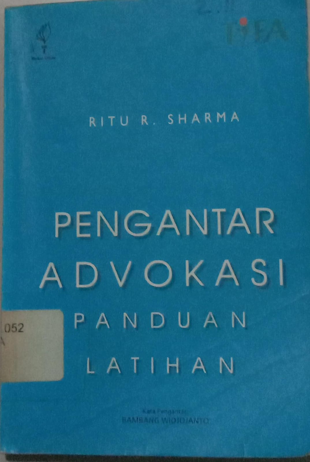 Cover Pengantar Advokasi :  Panduan Latihan / Ritu R. Sharma