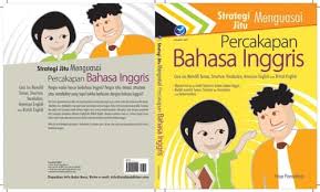 Cover Strategi Jitu Menguasai Percakapan Bahasa Inggris :  Cara Jos Memilih Tenses ... / Purwati, Marta Yuliani