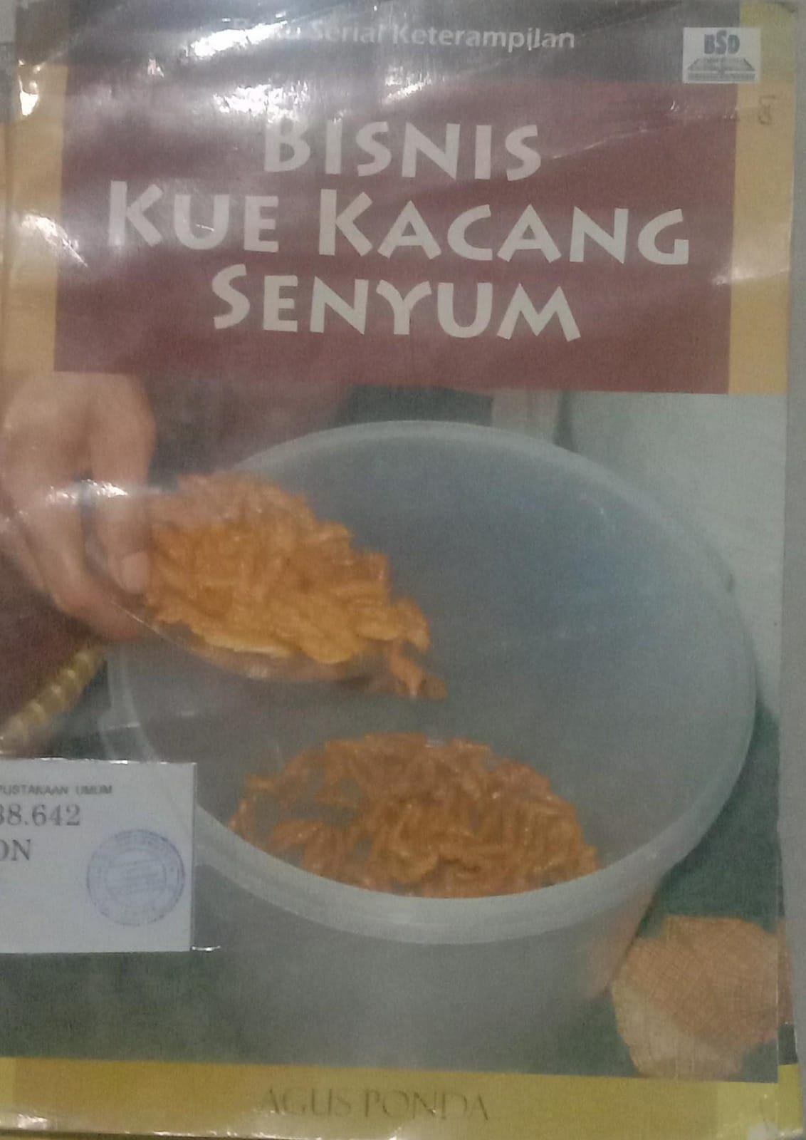 Cover Bisnis Kue Kacang Senyum / Agus Ponda