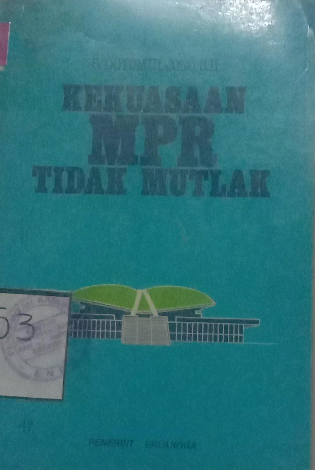 Cover Kuasa MPR Tidak Mutlak / S.Dotomuljono