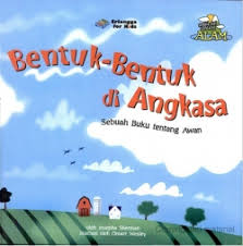 Cover Bentuk-Bentuk di Angkasa :  Sebuah Buku tentang Awan / Josepha Sheman