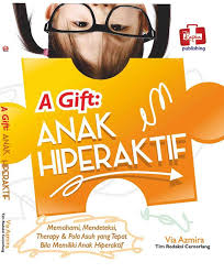 Cover Anak Hiperaktif :  A Gift / Via Asmira