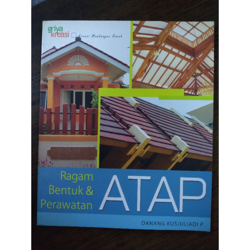 Cover Ragam Bentuk & Perawatan Atap / Kusjuliadi,Danang