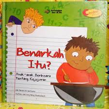 Cover Benarkah itu? :  Anak-anak Berbicara tentang Kejujuran / Pamela Hill Netteton