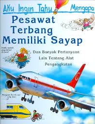 Cover Pesawat Terbang Memiliki Sayap :  Aku Ingin Tahu Mengapat / Christopher Maynard