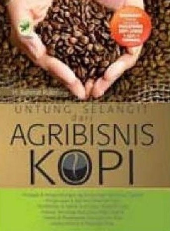 Cover Untung Selangit dari Agribisnis Kopi / H. Rahmat Rukmana
