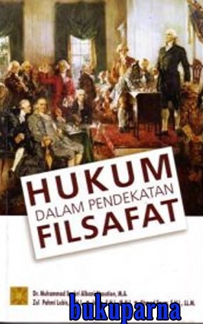 Cover Hukum Dalam Pendekatan Filsafat / Muhamad Syukuri Albani Nasution