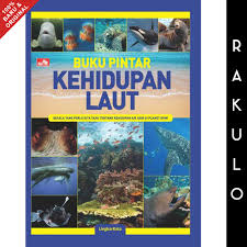 Cover Buku Pintar Kehidupan Laut : Segala Yang Perlu Kita Tahu Tentang Kehidupan Air Asin di Planet Bumi :  Lingkar Kata