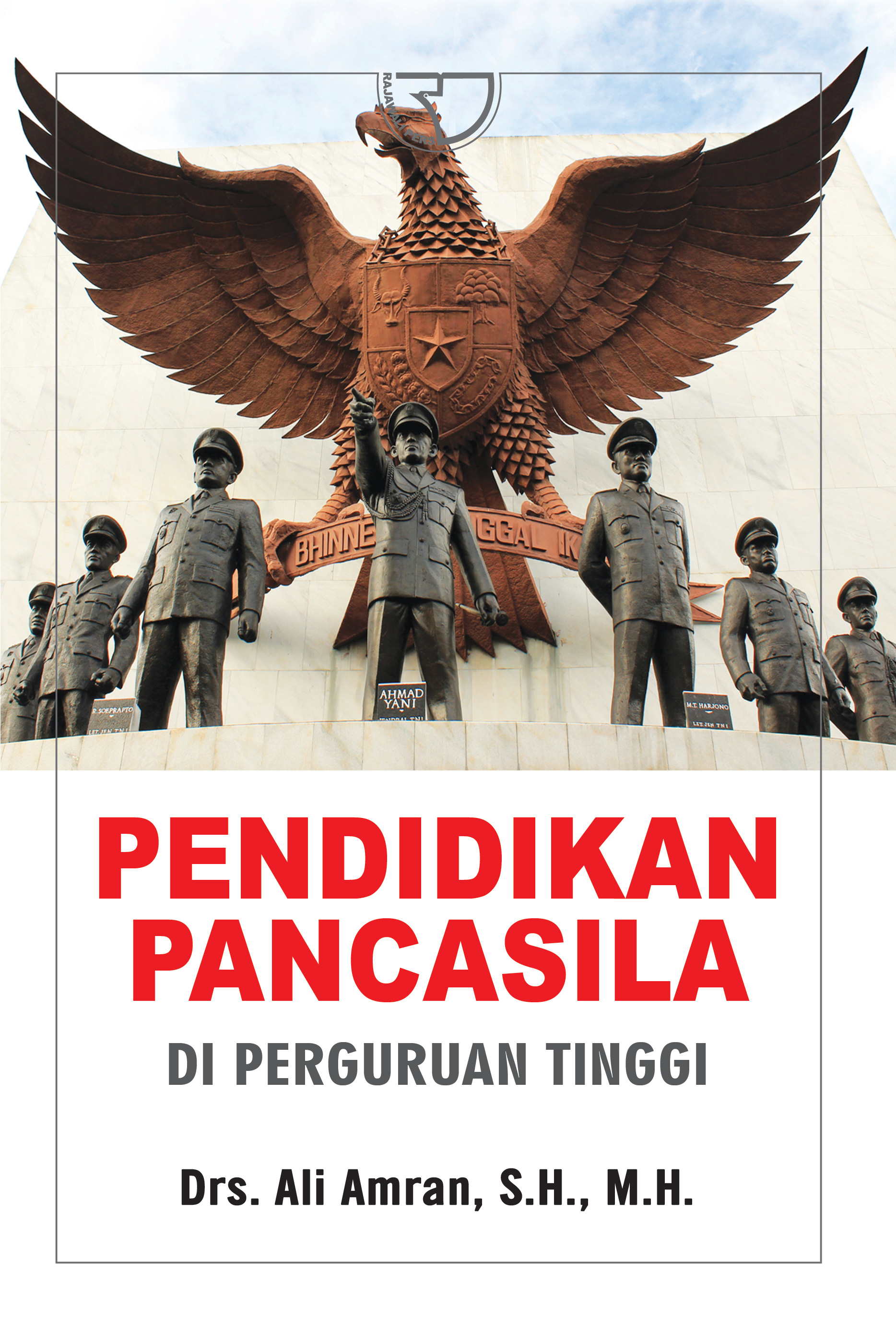 Cover Pendidikan Pancasila :  Di Perguruan Tinggi / Ali Amran