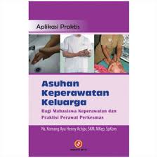 Cover Aplikasi Praktis Asuhan Keperawatan Keluarga :  Bagi Mahasiswa Keperawatan dan Praktisi Perawat Puskesmas / Achjar, Komang Ayu Henny