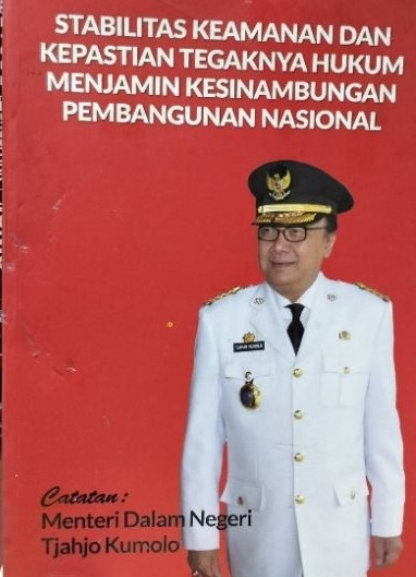 Cover Stabilitas Keamanan dan Kepastian Tegaknya Hukum Menjamin Kesinambungan Pembangunan Nasional / Tjahjo Kumolo