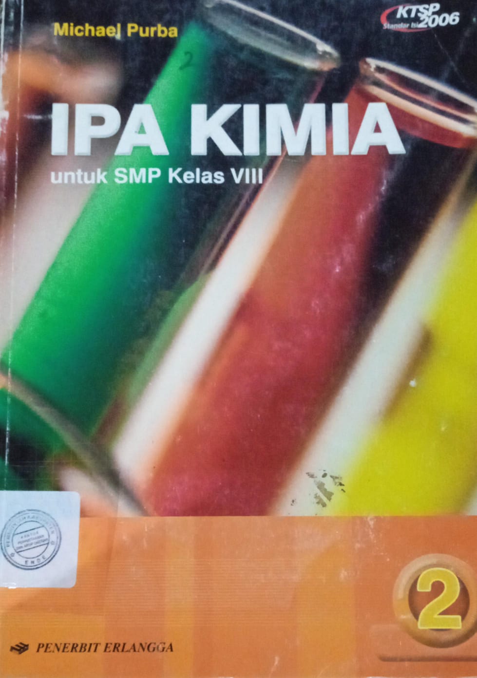 Cover Ipa Kimia, :  Untuk SMP Kelas viii / Michael Purba