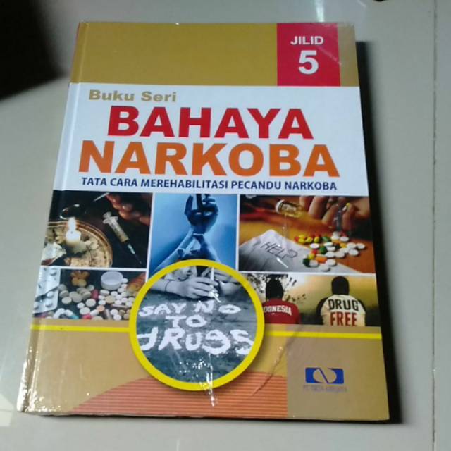 Cover Bahaya Narkoba :  Tata Cara Merehabilitasi Pecanu Narkoba / Setiyawati