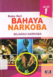 Cover Bahaya Narkoba  Jilid 1 :  Sejarah Narkoba / Setiyawati