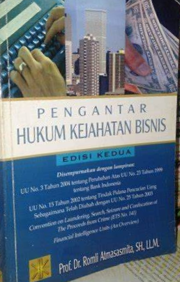 Cover Pengantar Hukum Kejahatan Bisnis Edisi kedua :  Romli Atmasasmita, SH., LLM.