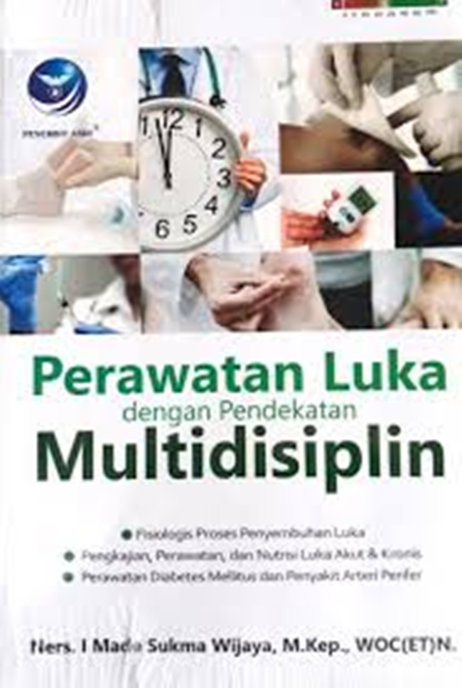 Cover Perawatan Luka dengan pendekatan Multidisiplin / Ners. I Made Sukma Wijaya