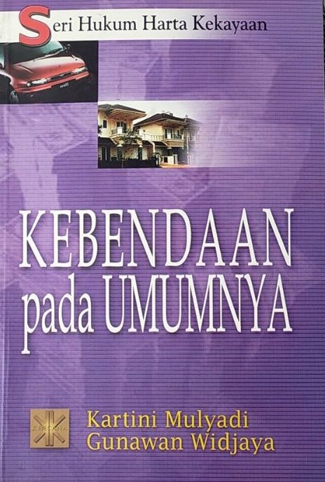 Cover Seri Hukum Harta Kekayaan :  Kebendaan Pada Umumnya / Kartini Muljadi